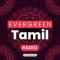 Evergreen Tamil Radio Evergreen Tamil Radio